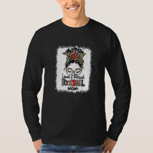 Bleached Loud & Proud Football Mom Messy Bun Game T-Shirt