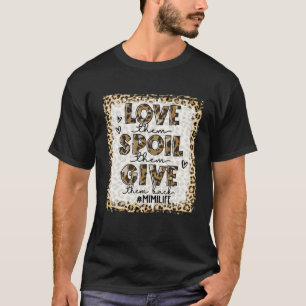 Bleached Love Them Spoil Them Give Them Back  Mimi T-Shirt