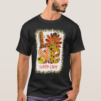 Bleached Love Turkey Lunch Lady Thanksgiving Fall  T-Shirt