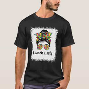 Bleached Lunch Lady Messy Hair Woman Bun Lunch Lad T-Shirt