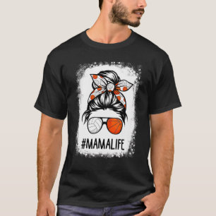 Bleached Mama Life Volleyball Baseball Messy Hair T-Shirt