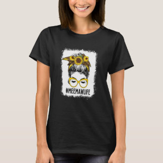 Bleached Meemaw Life Messy Bun Hair Sunflower Moth T-Shirt