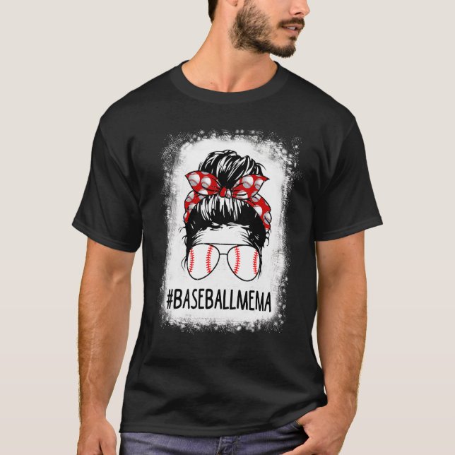 Bleached Mema Life Messy Bun Softball Baseball Mot T-Shirt (Front)