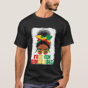 Bleached Messy Bun Free Ish Since 1865 Black Women T-Shirt