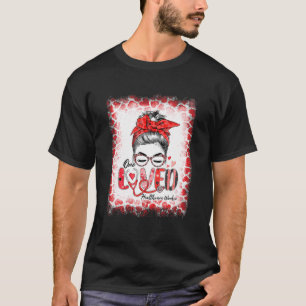 Bleached Messy Bun Hair One Loved Healthcare Worke T-Shirt