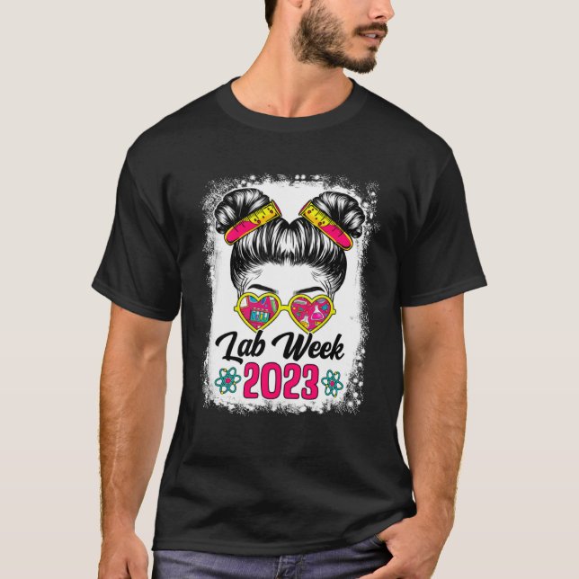 Bleached Messy Bun Lab Week 2023 Medical Laborator T-Shirt (Front)