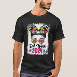 Bleached Messy Bun Lab Week 2024 Medical Laborator T-Shirt