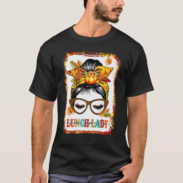 Bleached Messy Bun Lunch Lady Thankful Grateful Bl T-Shirt (Front)