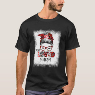 Bleached Messy Bun One Loved Deacon Valentine's Da T-Shirt