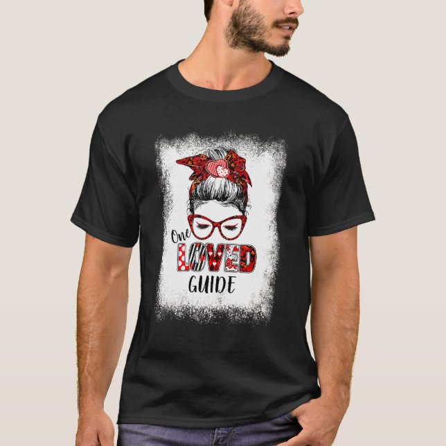 Bleached Messy Bun One Loved Guide Valentine's Day T-Shirt (Front)
