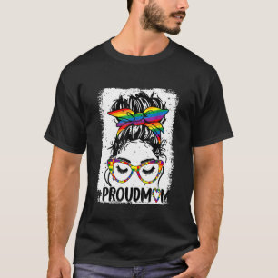 Bleached Messy Bun Rainbow Proud Mom Lgbt Lgbtq Ga T-Shirt