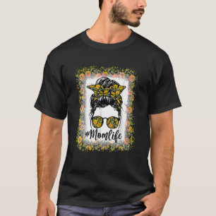Bleached Mom Life Messy Bun Sunflower Women Mother T-Shirt