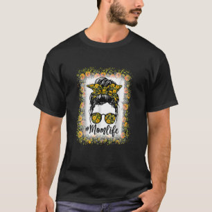 Bleached Mom Life Messy Bun Sunflower Women Mother T-Shirt