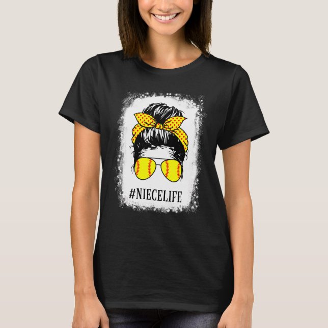 Bleached Niece Life Softball Baseball Messy Bun Mo T-Shirt (Front)