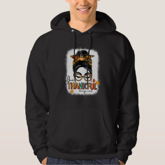 Bleached One Thankful charge nurse Messy Bun Thank Hoodie