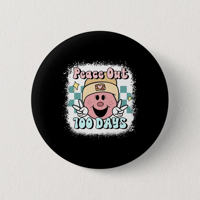 Bleached Peace Out 100 Days Of School Smile Face 1 2 Inch Round Button (Front)