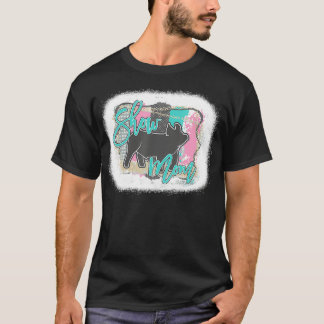 Bleached Pig Show Mom Mother's Day T-Shirt