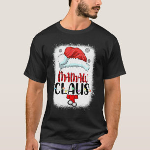 Bleached Santa Mamaw Claus Christmas Matching Fami T-Shirt