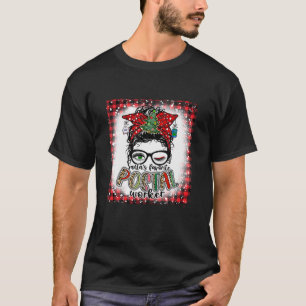 Bleached Santa s Favourite Postal Worker Messy Bun T-Shirt