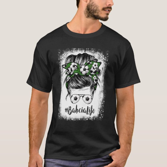 Bleached Soccer Babcia Messy Bun Soccer T-Shirt (Front)