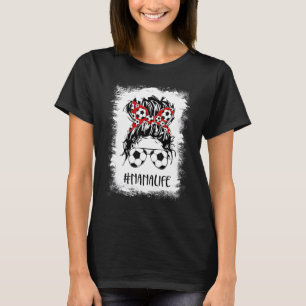 Bleached Soccer Nana Life Messy Bun Women Mother's T-Shirt