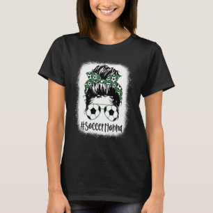 Bleached Soccer Nonna Life Messy Hair Bun Mother's T-Shirt