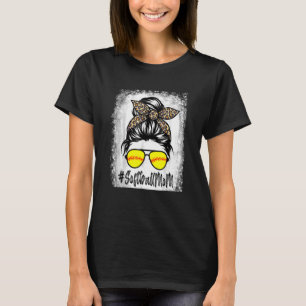 Bleached Softball Mom Life With Leopard And Messy  T-Shirt