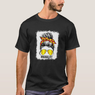 Bleached Softball Nana Life Softball Nana Messy Bu T-Shirt