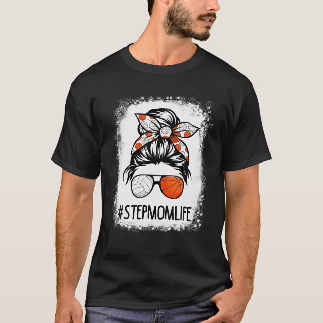 Bleached Stepmom Life Volleyball Baseball Messy Ha T-Shirt (Front)
