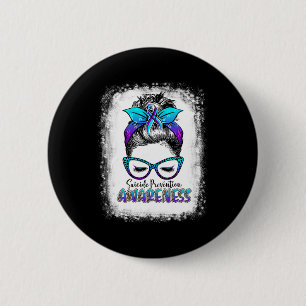 Bleached Suicide Prevention Awareness Week Messy B 2 Inch Round Button