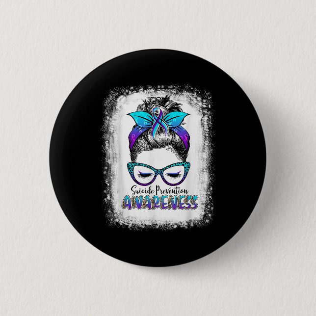 Bleached Suicide Prevention Awareness Week Messy B 2 Inch Round Button (Front)