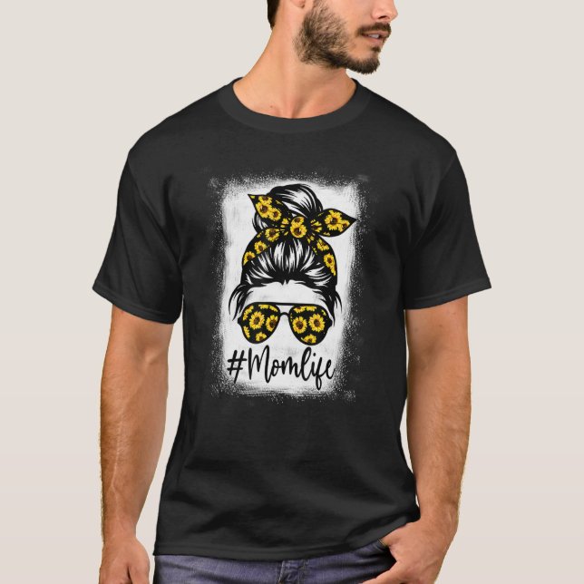 Bleached Sunflower Mom Life Tees For Mother's Day  (Front)