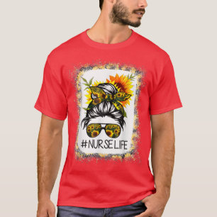 Bleached Sunflower Nurse Life Messy Hair Bun Nurse T-Shirt