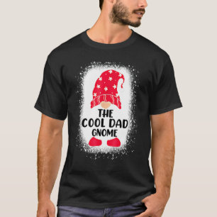 Bleached The Cool Dad Gnome Matching Family Christ T-Shirt
