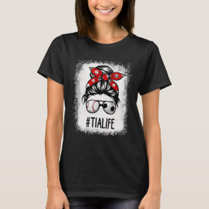 Bleached Tia Life Soccer Messy Bun Sell Game Day T-Shirt