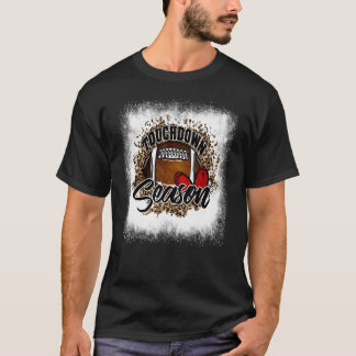 Bleached Touchdown Season Football Mom Game Day Fo T-Shirt