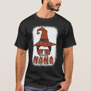 Bleached Witchy Mama Halloween Messy Bun Witch Mom T-Shirt
