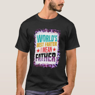Bleached Worlds Best Farter I Mean Father Women T-Shirt