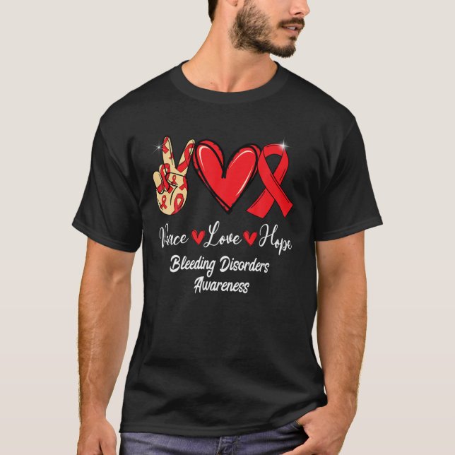 Bleeding Disorders Awareness Peace Love Hope Red R T-Shirt (Front)