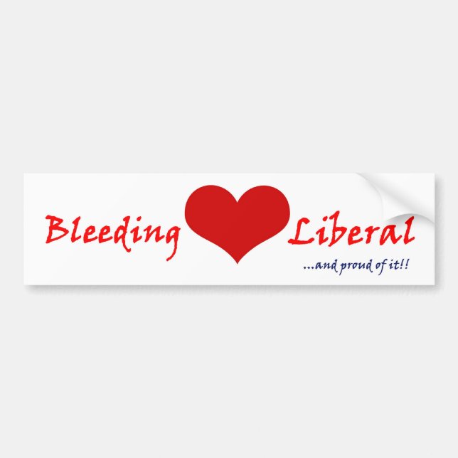 Bleeding Heart Liberal Bumper Sticker (Front)