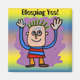 Bleeping Yea! Magnet
