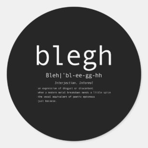 Blegh Definition Heavy Metal Head Metalcore Funny Classic Round Sticker