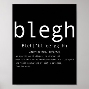 Blegh Definition Heavy Metal Head Metalcore Funny  Poster