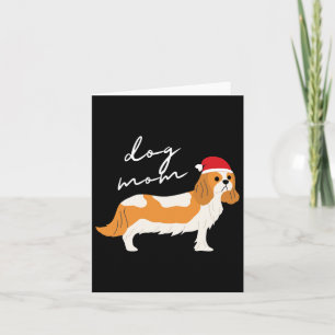 Blenheim Cavalier King Charles Spaniel Dog Mom Chr Card