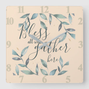 Bless all who gather here  square wall clock