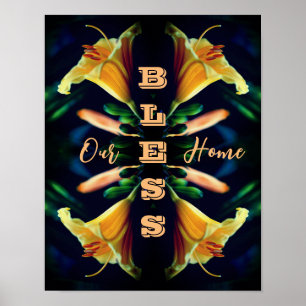 Bless Our Home Lily Flower Abstract  Poster