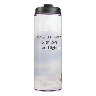 Bless our world with love and light thermal tumbler