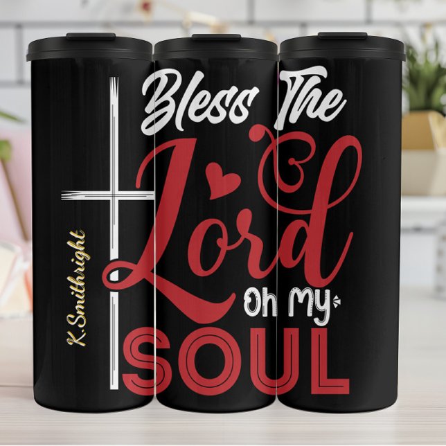 Bless The Lord My Soul Thermal Tumbler (Creator Uploaded)