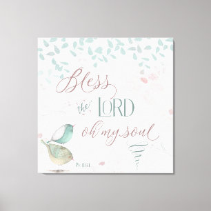 Bless the Lord - Ps 103:1 Canvas Print
