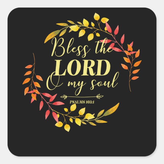 Bless The Lord Psalms 103:1 Bible Verse Square Sticker (Front)